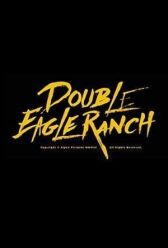 Ранчо Двуглавый Орел онлайн бесплатно HD Rezka