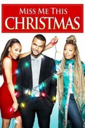 Скучай по мне в Рождество онлайн бесплатно HD Rezka