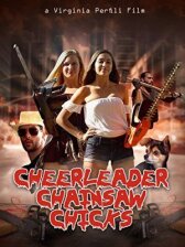 Cheerleader Chainsaw Chicks онлайн бесплатно HD Rezka