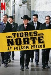 Los Tigres del Norte at Folsom Prison онлайн бесплатно HD Rezka
