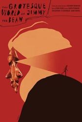 Гротескный мир Джимми &quot;Бобка&quot; онлайн бесплатно HD Rezka