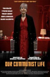 Наша коммунистическая жизнь онлайн бесплатно HD Rezka