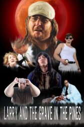 Ларри и могила в сосновом лесу онлайн бесплатно HD Rezka