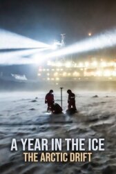 A Year in the Ice: The Arctic Drift онлайн бесплатно HD Rezka