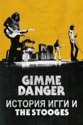 Gimme Danger. История Игги и The Stooges онлайн бесплатно HD Rezka
