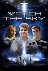 Watch the Sky онлайн бесплатно HD Rezka