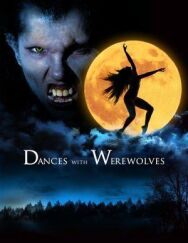 Постер к Dances with Werewolves смотреть онлайн на HD Rezka