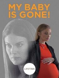 Постер к My Baby Gone смотреть онлайн на HD Rezka