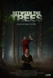 Постер к Среди Деревьев (Между деревьев) смотреть онлайн на HD Rezka
