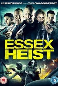 Постер к Ограбление по-эссекски смотреть онлайн на HD Rezka