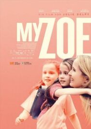 Постер к Моя Зои смотреть онлайн на HD Rezka