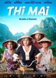 Постер к Thi Mai, rumbo a Vietnam смотреть онлайн на HD Rezka