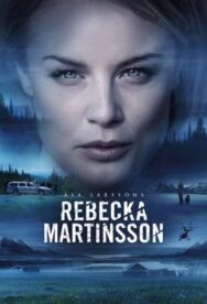 Постер к Ребекка Мартинссон смотреть онлайн на HD Rezka