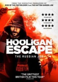 Постер к Побег хулиганов. Русское дело смотреть онлайн на HD Rezka
