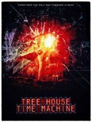 Постер к Tree House Time Machine смотреть онлайн на HD Rezka