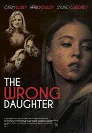 Постер к The Wrong Daughter смотреть онлайн на HD Rezka
