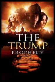 Постер к Пророчество о Трампе смотреть онлайн на HD Rezka