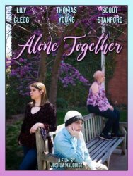 Постер к Alone Together смотреть онлайн на HD Rezka