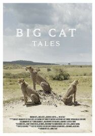Постер к Big Cat Tales смотреть онлайн на HD Rezka