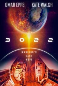 Постер к 3022 смотреть онлайн на HD Rezka