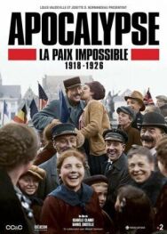 Постер к Апокалипсис: Бесконечная война 1918-1926 смотреть онлайн на HD Rezka