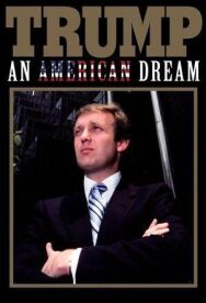 Постер к Trump: An American Dream смотреть онлайн на HD Rezka