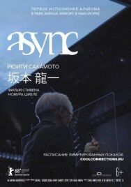 Постер к Рюити Сакамото: async в Park Avenue Armory смотреть онлайн на HD Rezka
