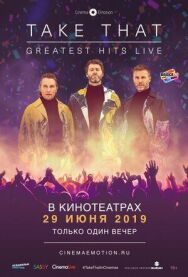Постер к Take That: Greatest Hits Live смотреть онлайн на HD Rezka
