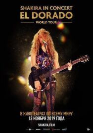 Постер к Shakira In Concert: El Dorado World Tour смотреть онлайн на HD Rezka