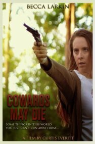 Постер к Cowards May Die смотреть онлайн на HD Rezka