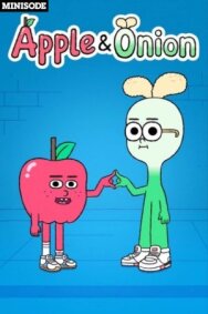 Постер к Apple & Onion: Minisode смотреть онлайн на HD Rezka