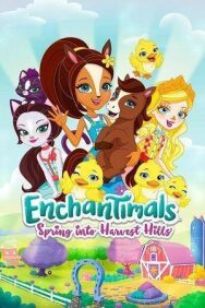 Постер к Enchantimals: Весна на урожайных полях смотреть онлайн на HD Rezka