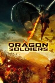 Постер к Солдаты дракона смотреть онлайн на HD Rezka