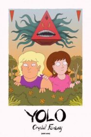 Постер к YOLO: Кристальная фантазия смотреть онлайн на HD Rezka