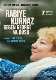 Постер к Рабийе Курназ против Джорджа Буша смотреть онлайн на HD Rezka
