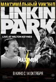 Постер к Linkin Park: Дорога к революции (живой концерт в Милтон Кейнз) смотреть онлайн на HD Rezka