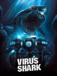 Постер к Акулий вирус смотреть онлайн на HD Rezka