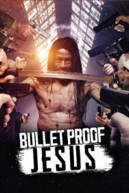 Постер к Bulletproof Jesus смотреть онлайн на HD Rezka