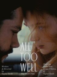 Постер к All Too Well: The Short Film смотреть онлайн на HD Rezka