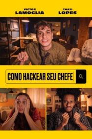 Постер к Как хакнуть босса смотреть онлайн на HD Rezka