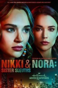 Постер к Никки и Нора: Сёстры-сыщики смотреть онлайн на HD Rezka