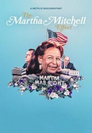 Постер к Эффект Марты Митчелл смотреть онлайн на HD Rezka