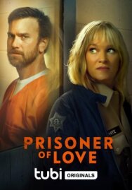 Постер к Prisoner of Love смотреть онлайн на HD Rezka