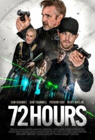 Постер к 72 часа смотреть онлайн на HD Rezka