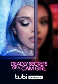 Постер к Смертельные секреты вебкам-модели смотреть онлайн на HD Rezka
