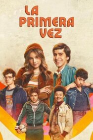 Постер к La primera vez смотреть онлайн на HD Rezka