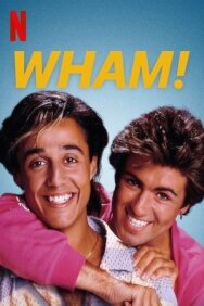 Постер к Wham! смотреть онлайн на HD Rezka