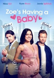 Постер к У Зои будет ребёнок смотреть онлайн на HD Rezka