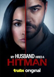 Постер к Мой муж нанял киллера смотреть онлайн на HD Rezka