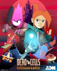 Постер к Dead Cells: Неугасаемый смотреть онлайн на HD Rezka